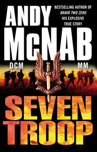 Seven troop andy mcnab - by,