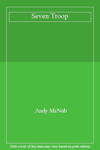 Seven troop andy mcnab - seven, mcnab-